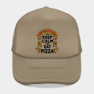 Keep Calm and Eat Pizza Hat