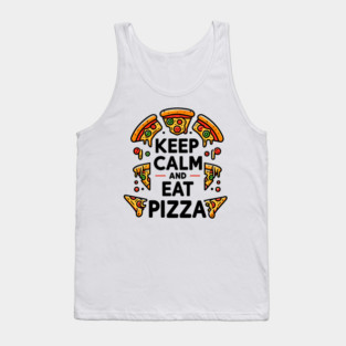 Keep Calm and Eat Pizza Tank Top