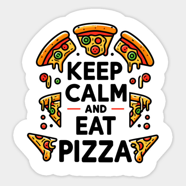 Keep Calm and Eat Pizza Magnet by Frank Ring