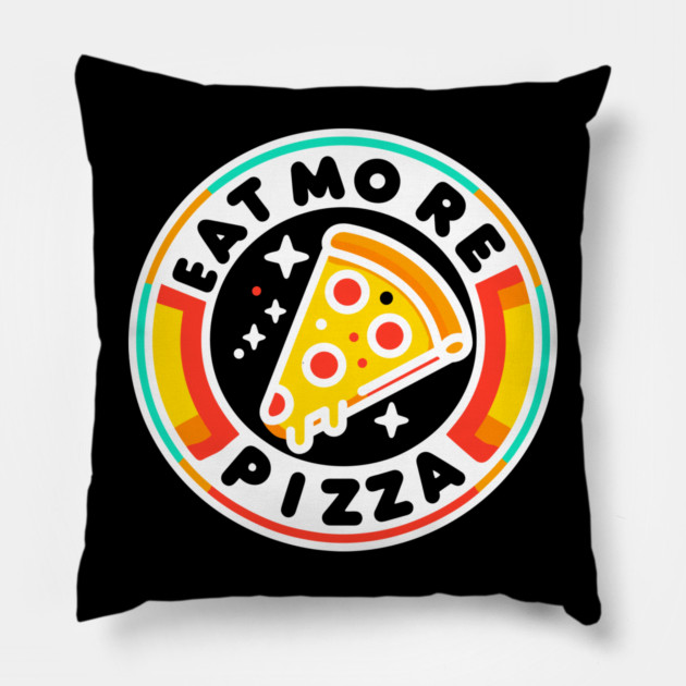Eat More Pizza Pillow by Frank Ring