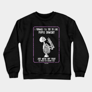 Or Maybe Never Crewneck Sweatshirt