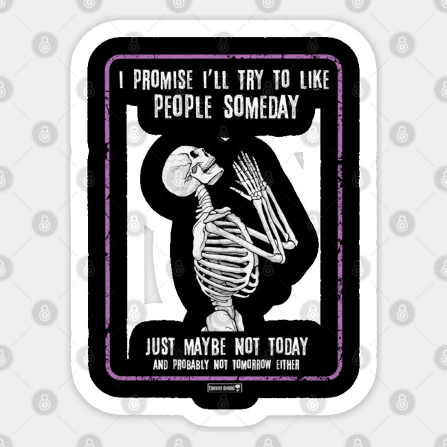 Or Maybe Never Sticker by Tommy Devoid