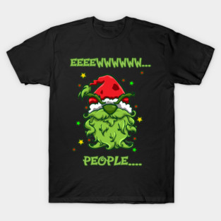 Eeeeewwwww People - Grinchy Gnome T-Shirt