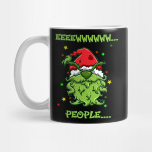 Eeeeewwwww People - Grinchy Gnome Mug