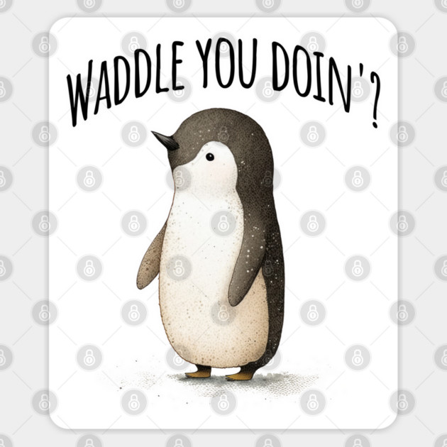 Waddle You Doin'? adorable penguin pun design Sticker by Luxinda