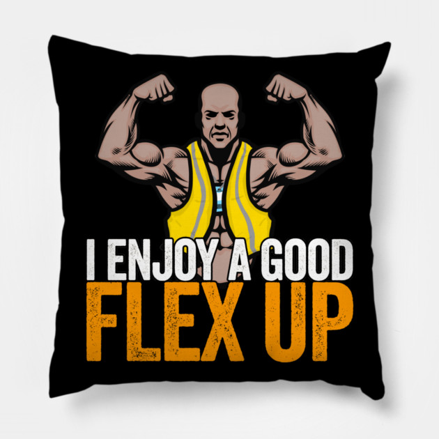 I Enjoy A Good Flex Up Pillow by belownormal