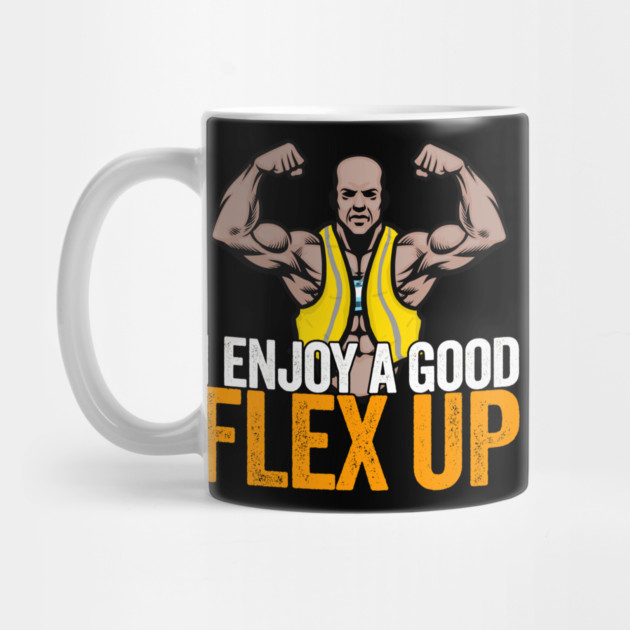 I Enjoy A Good Flex Up by belownormal