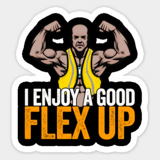 I Enjoy A Good Flex Up Sticker