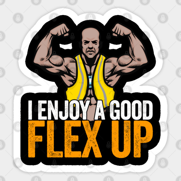 I Enjoy A Good Flex Up Sticker by belownormal