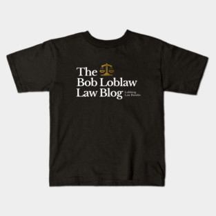 The Bob Loblaw Law Blog - Lobbing Law Bombs Kids T-Shirt