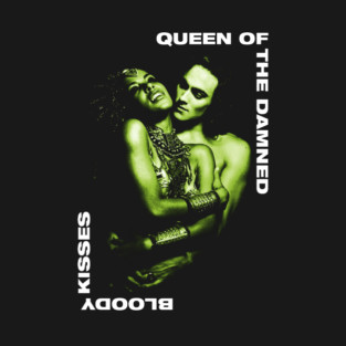 Queen Of The Damned - Bloody Kisses T-Shirt