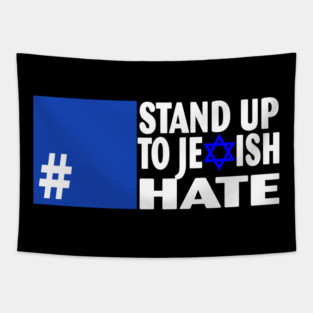 Stand Up To Jewish Hate - Support Israel Tapestry