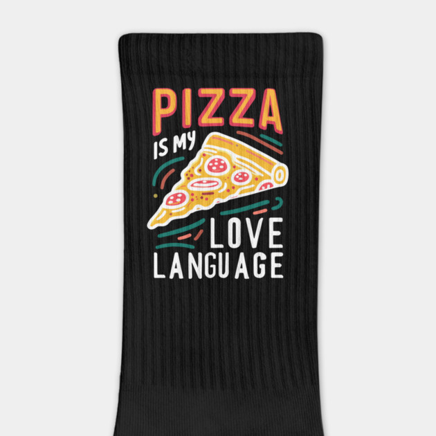 Pizza is my Love Language by Frank Ring