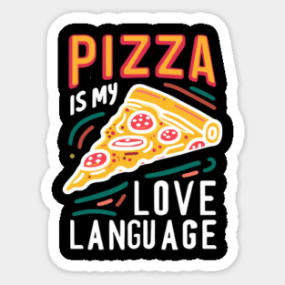Pizza is my Love Language Magnet