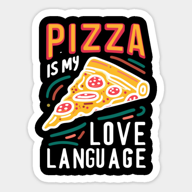 Pizza is my Love Language Magnet by Frank Ring