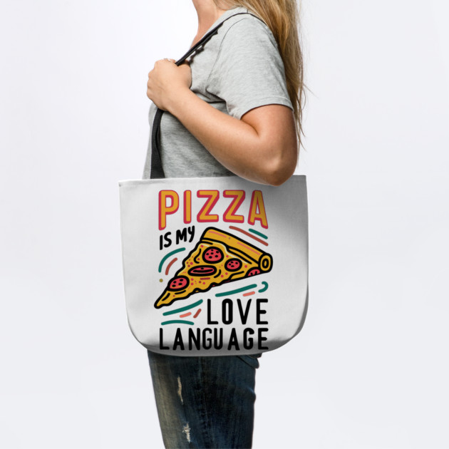 Pizza is my Love Language by Frank Ring