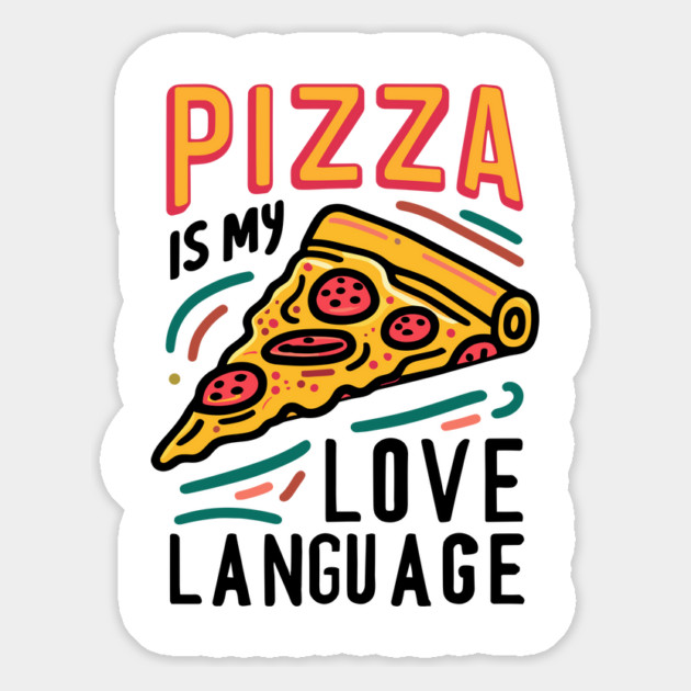 Pizza is my Love Language Magnet by Frank Ring