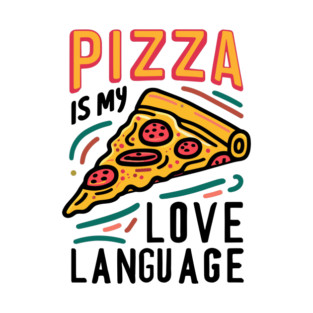 Pizza is my Love Language T-Shirt