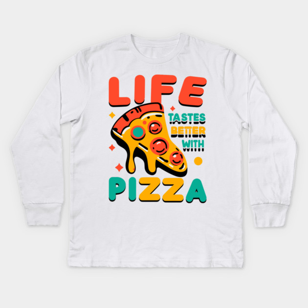 Life Tastes Better with Pizza Kids Long Sleeve T-Shirt by Frank Ring
