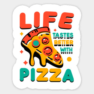 Life Tastes Better with Pizza Magnet