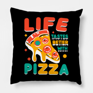 Life Tastes Better with Pizza Pillow