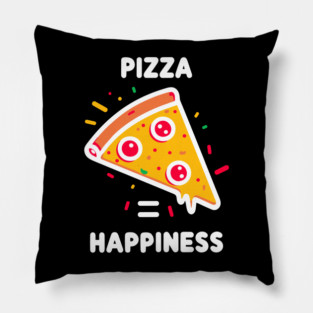 Pizza = Happiness Pillow