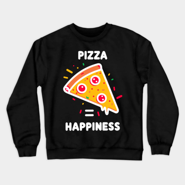 Pizza = Happiness Crewneck Sweatshirt by Frank Ring