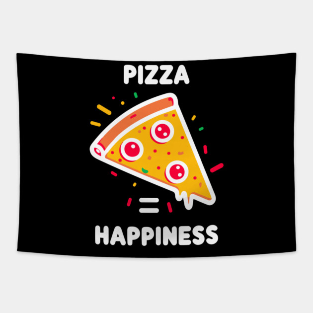 Pizza = Happiness Tapestry by Frank Ring