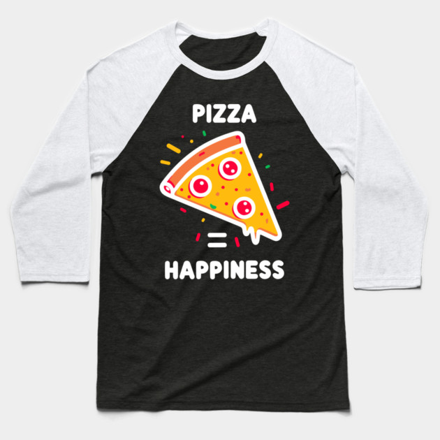 Pizza = Happiness Baseball T-Shirt by Frank Ring