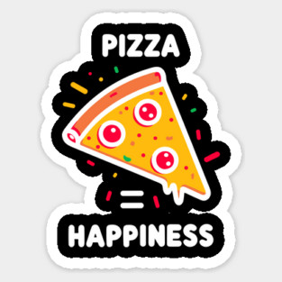 Pizza = Happiness Sticker