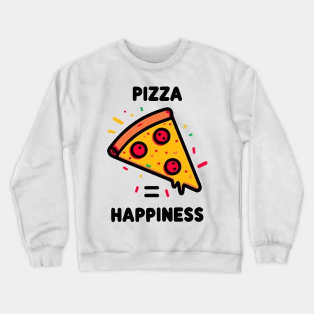 Pizza = Happiness Crewneck Sweatshirt by Frank Ring