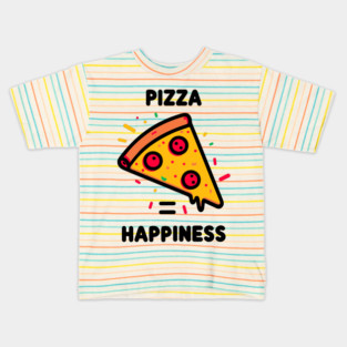 Pizza = Happiness Kids T-Shirt