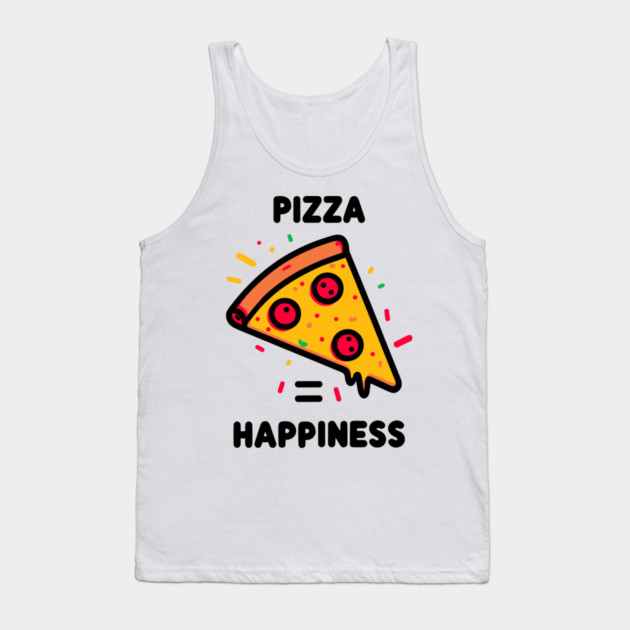 Pizza = Happiness Tank Top by Frank Ring