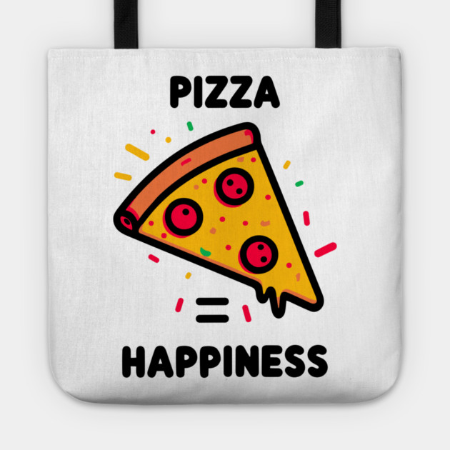 Pizza = Happiness Tote by Frank Ring