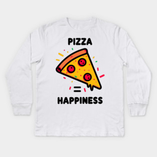 Pizza = Happiness Kids Long Sleeve T-Shirt