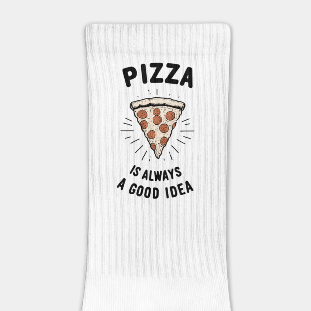 Pizza is Always a Good Idea by Frank Ring