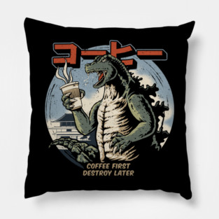 Coffee First Destroy Later Pillow