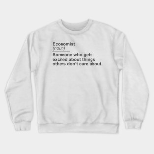 economics teacher Crewneck Sweatshirt