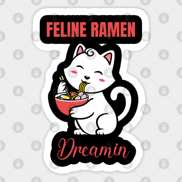 Feline Ramen Dreamin Sticker by Prinyos