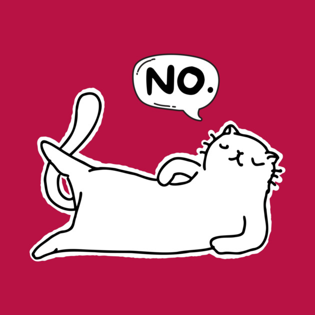 Cat Says No by The WYLD Tribe