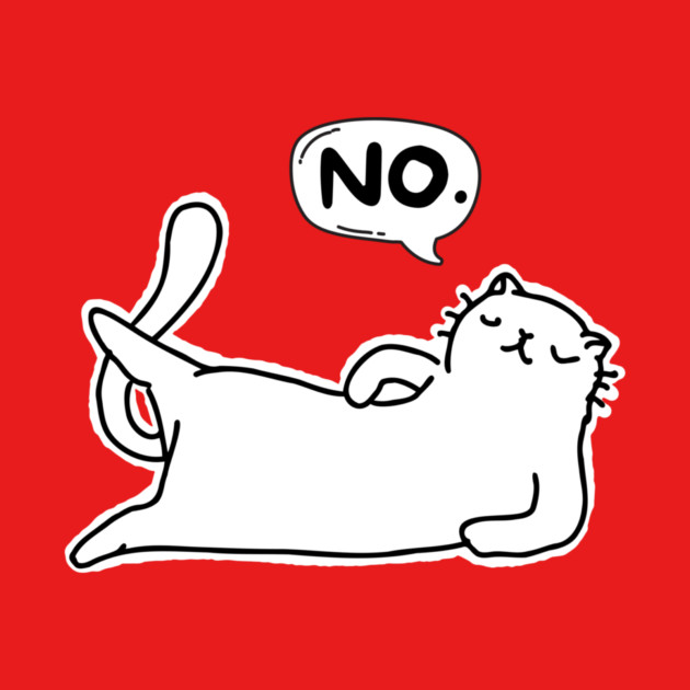 Cat Says No by The WYLD Tribe