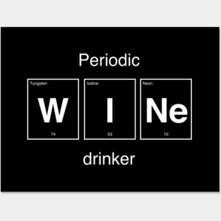Periodic wine drinker Posters and Art