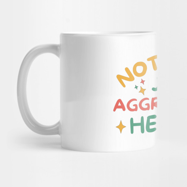 Not Bossy Just Aggressively Helpful by The WYLD Tribe