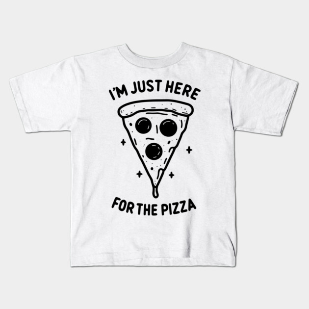 I'm Just Here for the Pizza Kids T-Shirt by Frank Ring