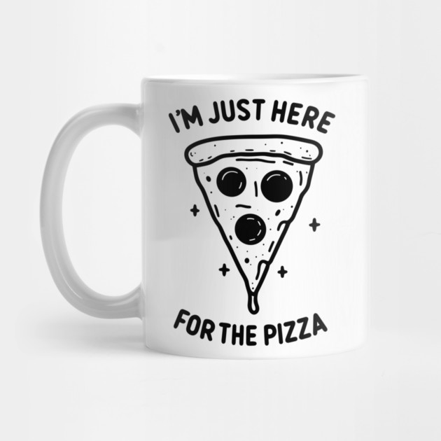 I'm Just Here for the Pizza by Frank Ring