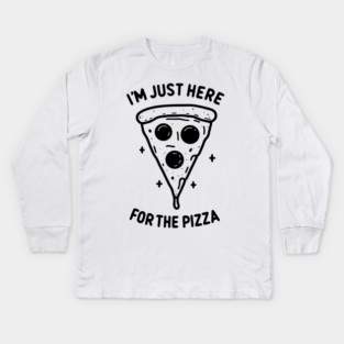 I'm Just Here for the Pizza Kids Long Sleeve T-Shirt