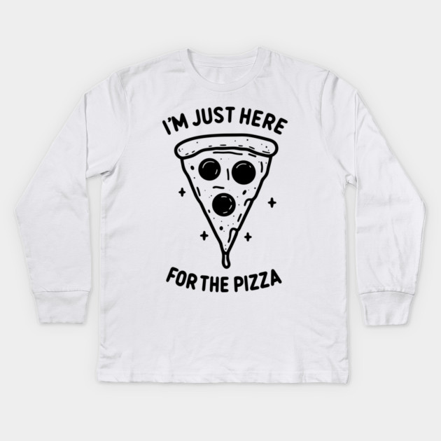 I'm Just Here for the Pizza Kids Long Sleeve T-Shirt by Frank Ring