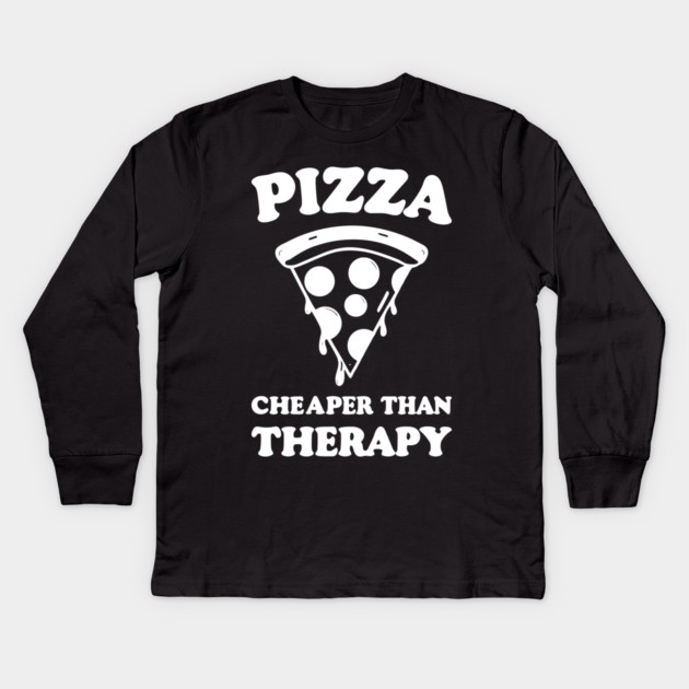 Pizza Cheaper than Therapy Kids Long Sleeve T-Shirt by Frank Ring