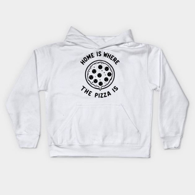 Home is Where the Pizza is Kids Hoodie by Frank Ring