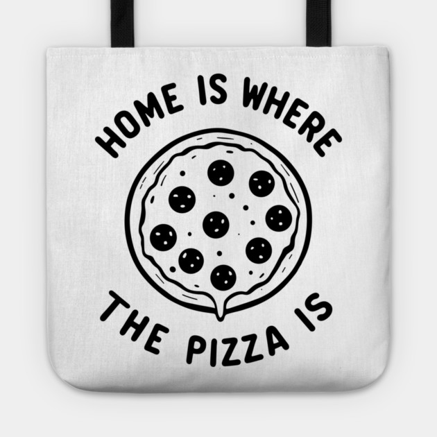 Home is Where the Pizza is Tote by Frank Ring